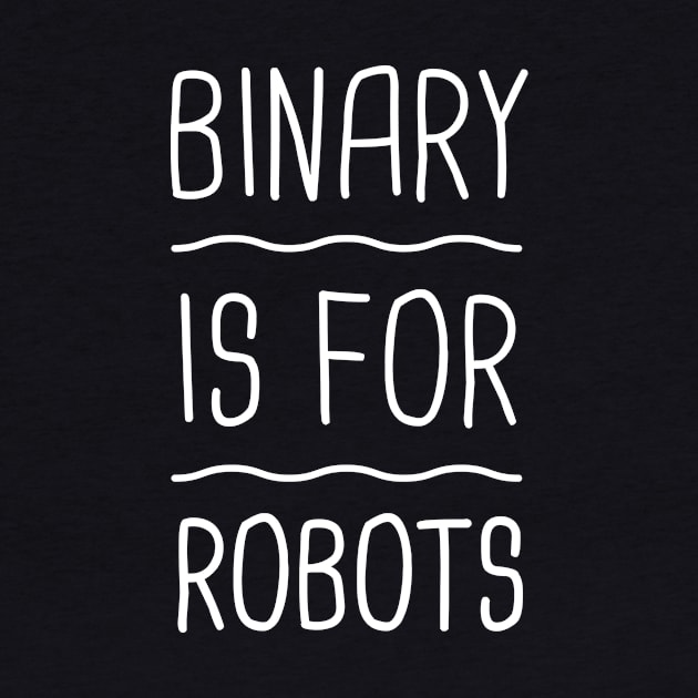 Binary is For Robots | Gender Pronouns by MeatMan